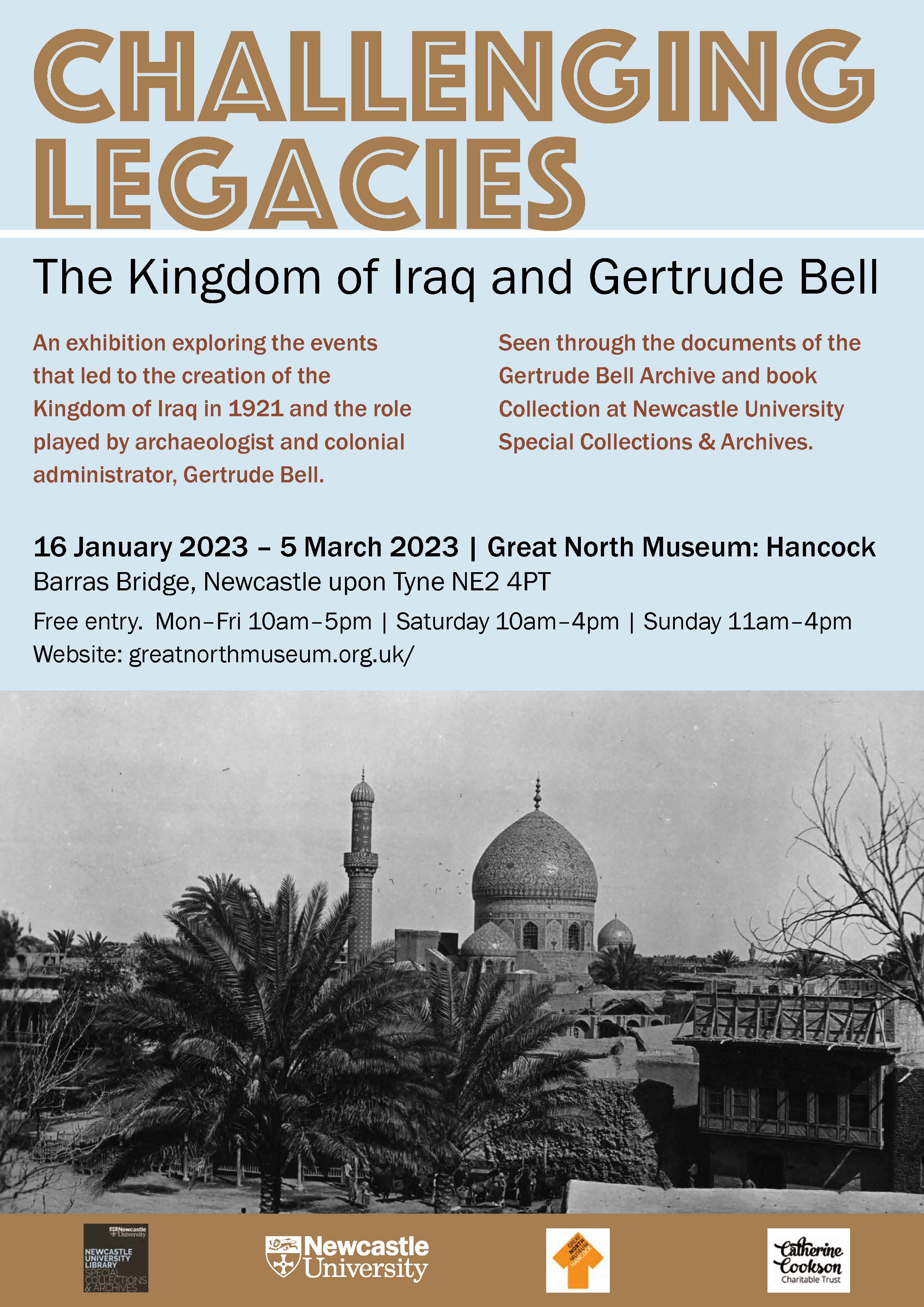 Challenging Legacies: The Kingdome of Iraq and Gertrude Bell exhibition poster: title at the top, followed by text of the opening times, location and brief description of the exhibition, then a black and white photograph underneath of palm trees in the foreground and the tops of a mosque in the background